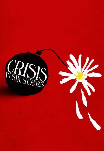 Crisis in Six Scenes series poster