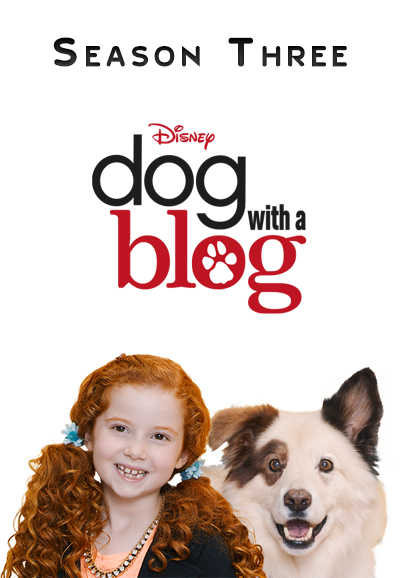 Dog with a Blog season 3 on Disney Channel