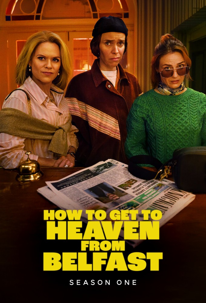 How to Get to Heaven From Belfast series poster