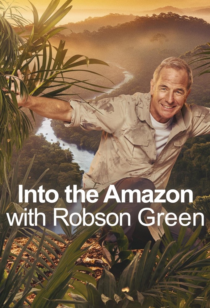 Into the Amazon with Robson Green series poster
