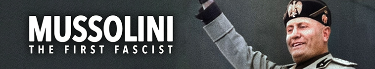 Mussolini: The First Fascist season 1 on History