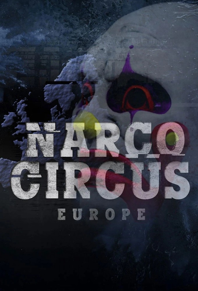 Narco Circus Europe series poster