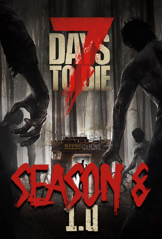 Neebs Gaming: 7 Days to Die series poster