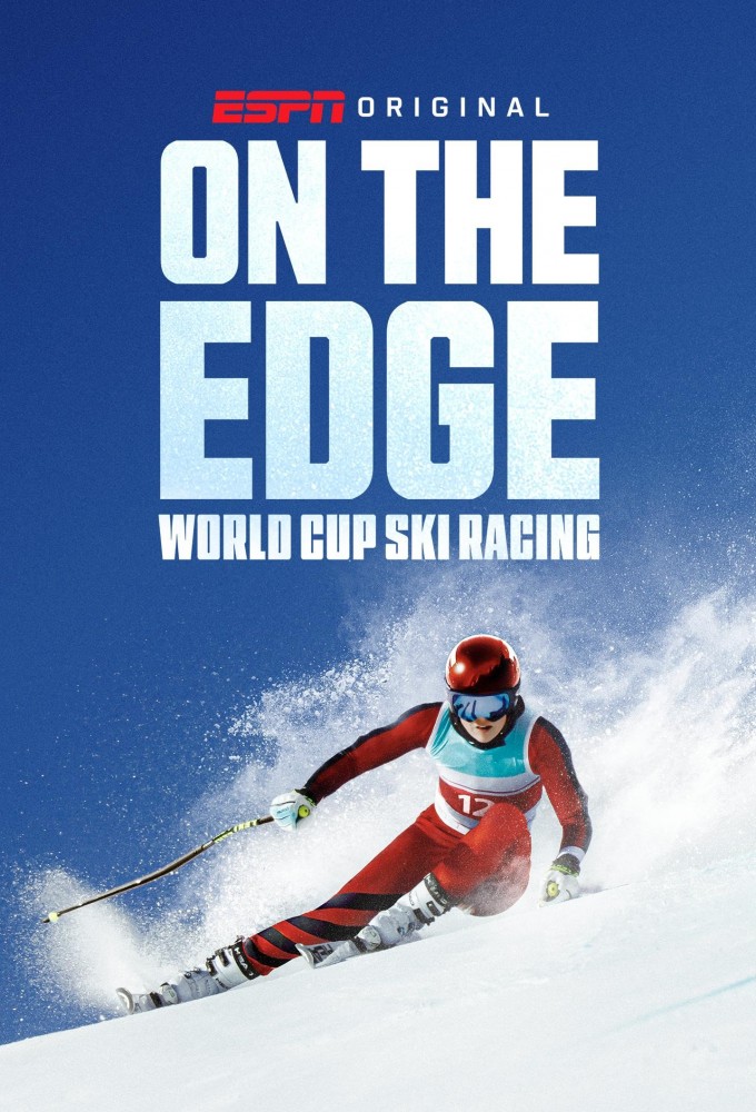 On The Edge: World Cup Ski Racing season 1 on ESPN