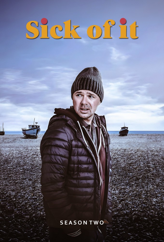 Sick of It series poster