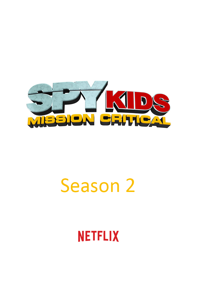 Spy Kids: Mission Critical series poster