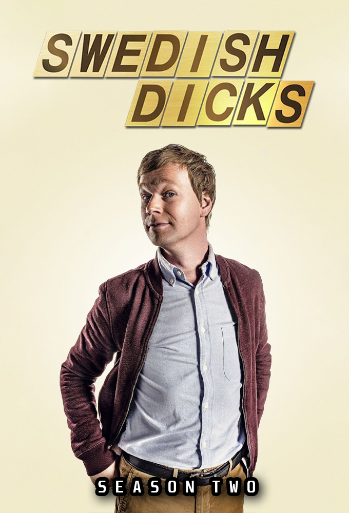 Swedish Dicks season 2 on Viaplay