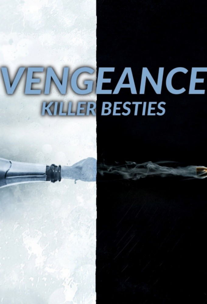 Vengeance: Killer Besties series poster